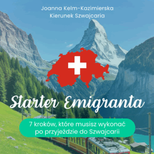 🧳 Starter Emigranta - Szwajcaria i Twój plan na pierwszy tydzień